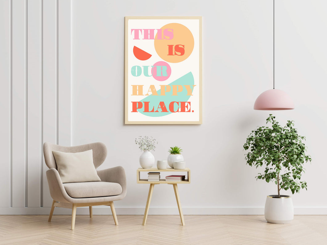 ‘This Is Our Happy Place’ Modern Pastels Wall Art