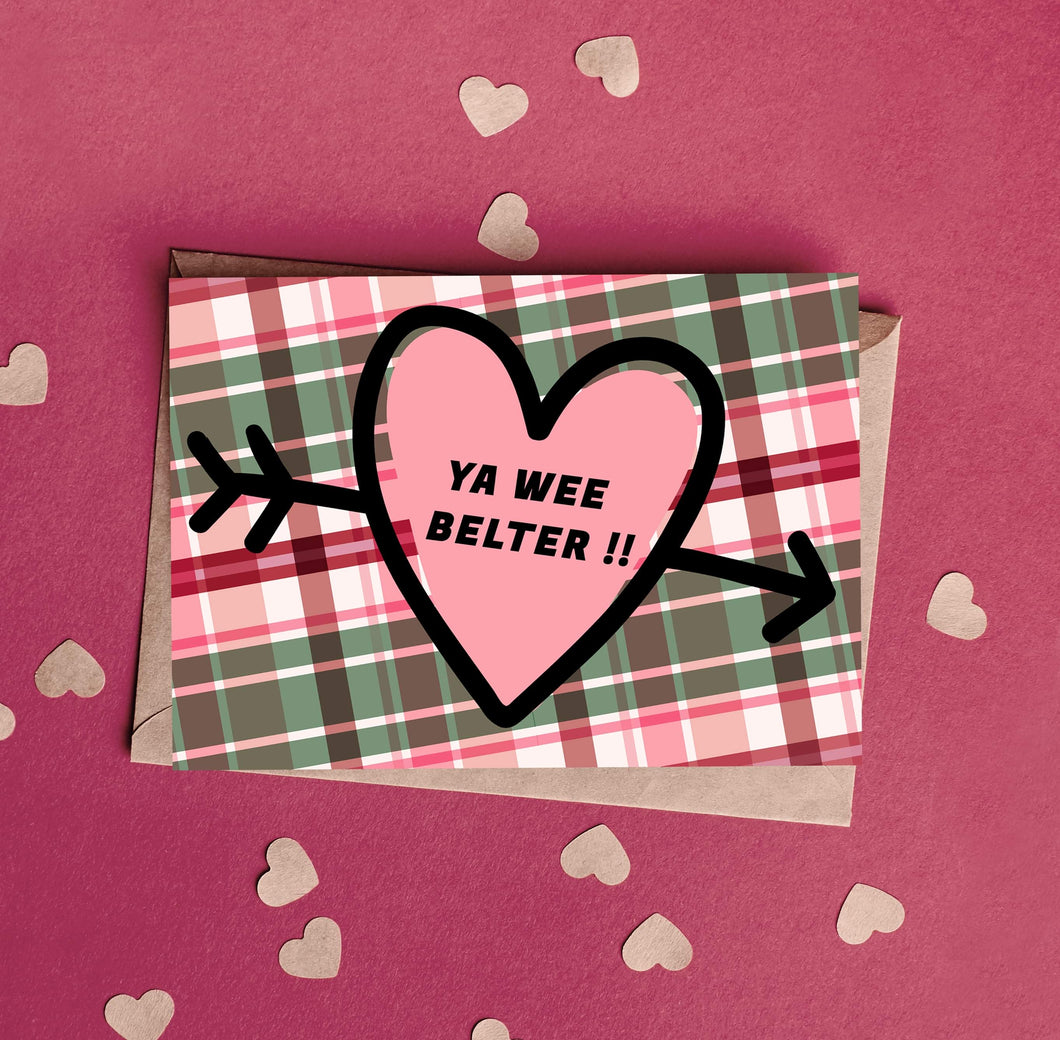 Scottish ‘Ya Wee Belter’ Valentine’s Love Card