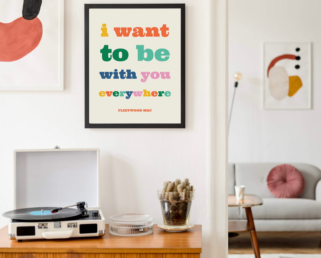 Fleetwood Mac ‘Everywhere’ quote Wall Art