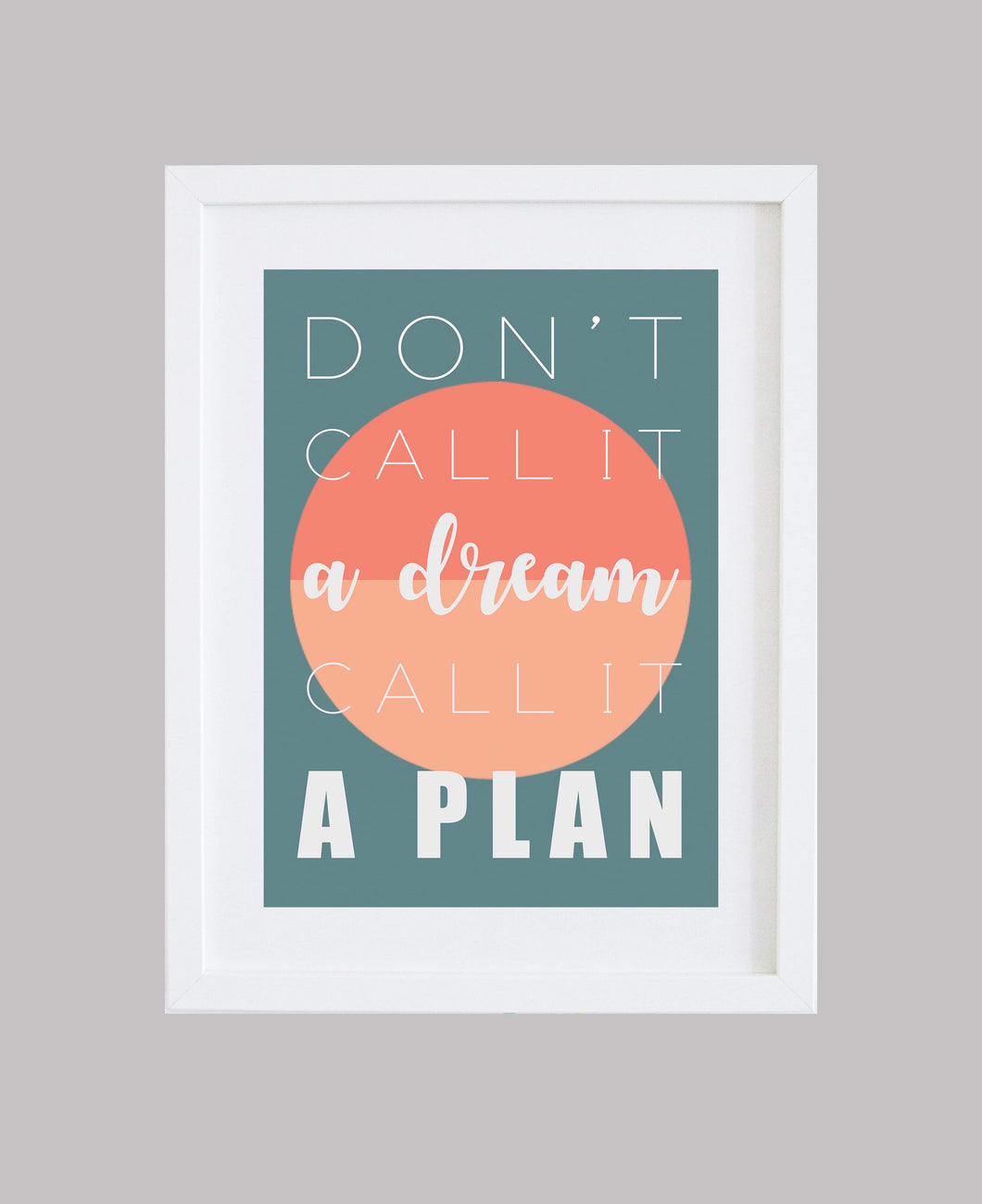 ‘Don’t Call It A Dream’ Modern Inspirational Wall Art