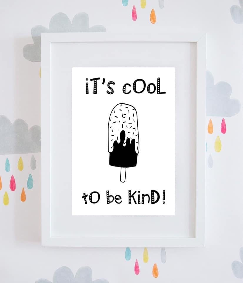 Monochrome Ice Lolly ‘It’s Cool To Be Kind’ Wall Art